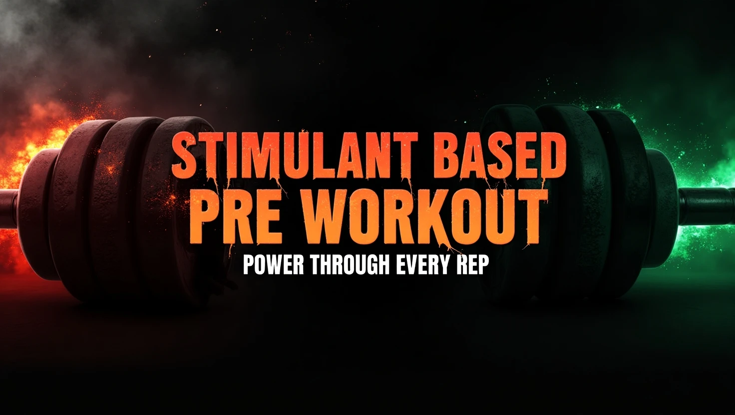 Stimulant Based Pre Workout: Power Through Ev..